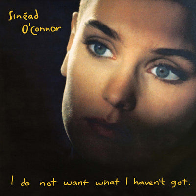 Sinead O'Connor - I Do Not Want What I Haven't Got (Vinyl LP) - Pale Blue Dot Records