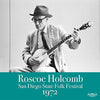 Roscoe Holcomb - San Diego Folk Festival 1972 (Indie Exclusive Vinyl) - Pale Blue Dot Records