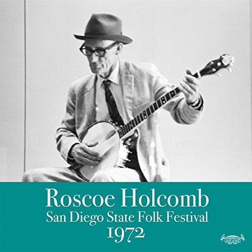 Roscoe Holcomb - San Diego Folk Festival 1972 (Indie Exclusive Vinyl) - Pale Blue Dot Records