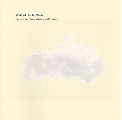 Built to Spill - There's Nothing Wrong With Love (Vinyl LP) - Pale Blue Dot Records