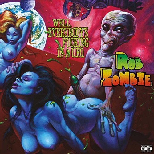 Rob Zombie - Well, Everybody's Fucking In A U.F.O. (Indie Exclusive Vinyl) - Pale Blue Dot Records