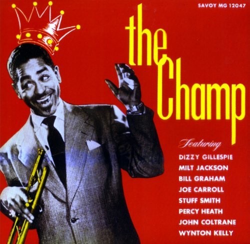 Dizzy Gillespie - The Champ (Indie Exclusive Vinyl) - Pale Blue Dot Records