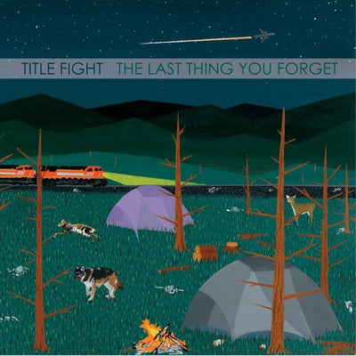 Title Fight - Last Thing You Forget (7" Single)