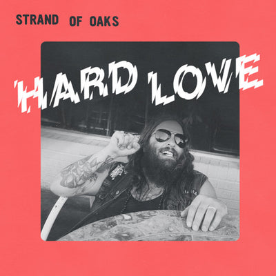 Strand of Oaks - Hard Love (Indie Exclusive Vinyl) - Pale Blue Dot Records
