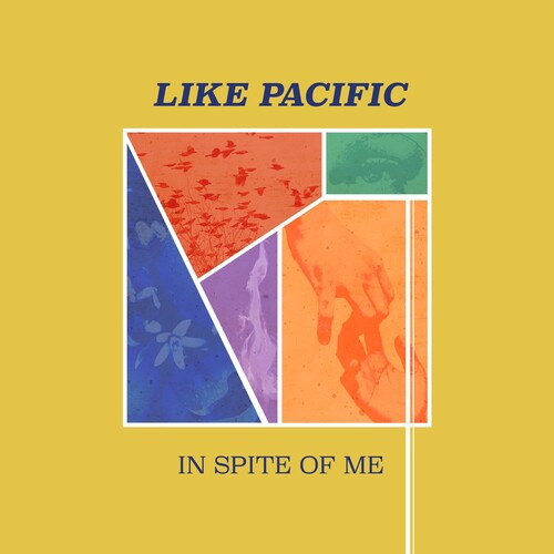 Like Pacific - In Spite Of Me (Indie Exclusive Vinyl) - Pale Blue Dot Records