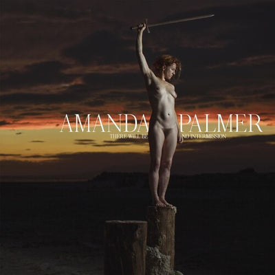 Amanda Palmer - There Will Be No Intermission (Indie Exclusive Vinyl)