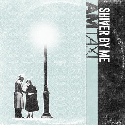 AM Taxi - Shiver By Me (Indie Exclusive Vinyl)