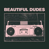 Beautiful Dudes - Radio (Indie Exclusive Vinyl) - Pale Blue Dot Records