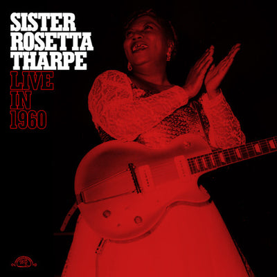 Rosetta Sister Tharpe - Sister Rosetta Tharpe Live In 1960 (Vinyl LP) - Pale Blue Dot Records