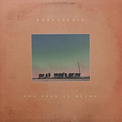 Khruangbin - Con Todo El Mundo - Pale Blue Dot Records