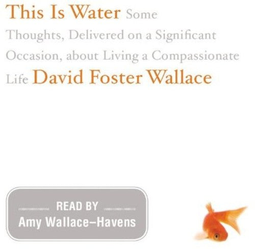David Foster Wallace - This Is Water: The Original Recording (Indie Exclusive Vinyl) - Pale Blue Dot Records