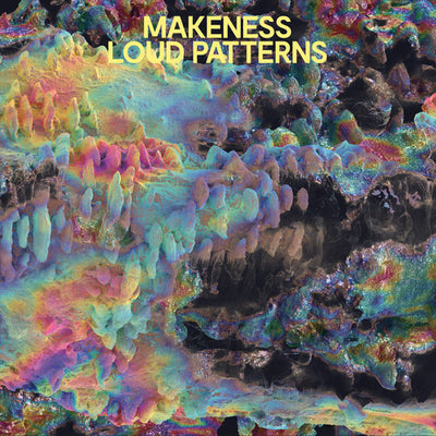 Makeness - Loud Patterns (Indie Exclusive Vinyl) - Pale Blue Dot Records