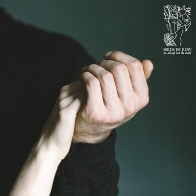 Birds in Row - We Already Lost The World (Indie Exclusive Vinyl) - Pale Blue Dot Records