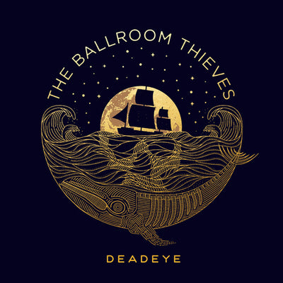 The Ballroom Thieves - Deadeye (Vinyl LP) - Pale Blue Dot Records
