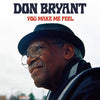 Don Bryant - You Make Me Feel (Indie Exclusive Vinyl)