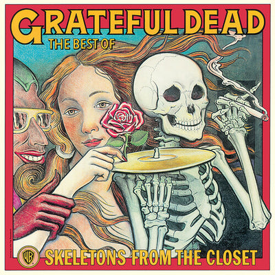 Grateful Dead - Skeletons From The Closet: Best Of Grateful Dead - Pale Blue Dot Records