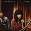 Native Harrow - Closeness (Indie Exclusive Vinyl) - Pale Blue Dot Records