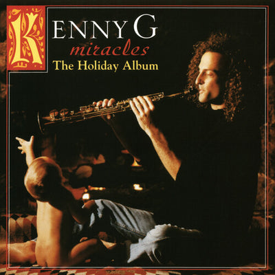 Kenny G - Miracles: A Holiday Album (Vinyl LP)