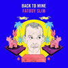 Various Artists - Back To Mine: Fatboy Slim (Various Artists) (Indie Exclusive Vinyl)