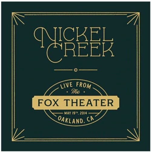 Nickel Creek - Live From The Fox Theater  (2 X 180g Black Vinyl) (Indie Exclusive Vinyl) - Pale Blue Dot Records