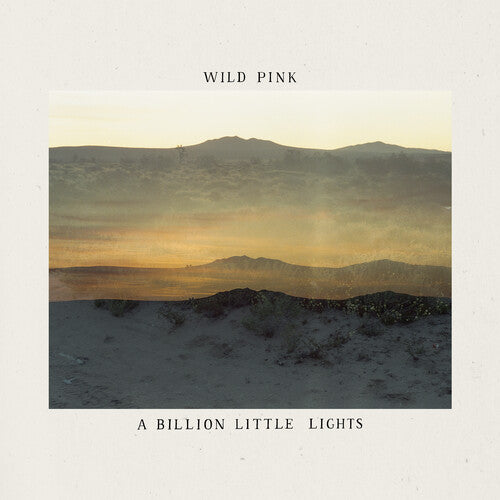 Wild Pink - A Billion Little Lights (IEX) (Glow-In-The-Dark Vinyl) (Indie Exclusive Vinyl) - Pale Blue Dot Records