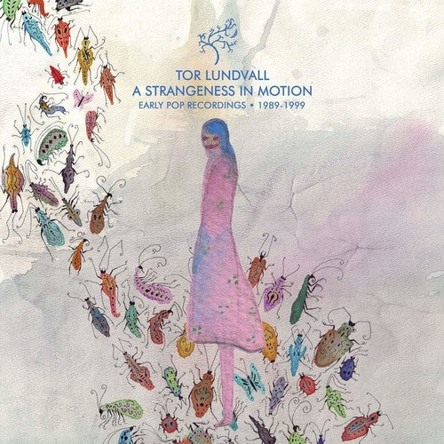 Tor Lundvall - A Strangeness in Motion: Early Pop Recordings 1989-2000 (IEX) (Indie Exclusive Vinyl) - Pale Blue Dot Records