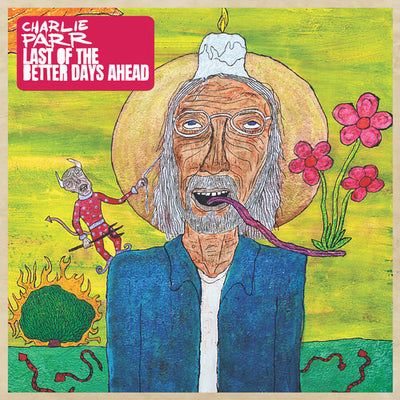 Charlie Parr - Last of the Better Days Ahead (Canary Yellow & Magenta Vinyl) (Indie Exclusive Vinyl) - Pale Blue Dot Records