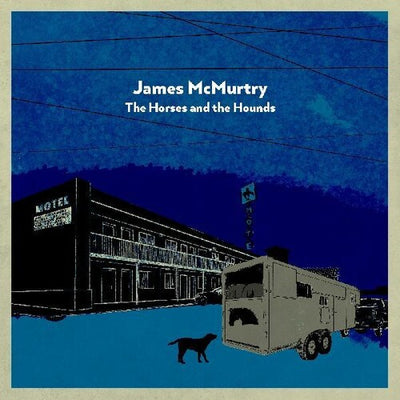 James McMurtry - The Horses and the Hounds (Indie Exclusive Vinyl) - Pale Blue Dot Records