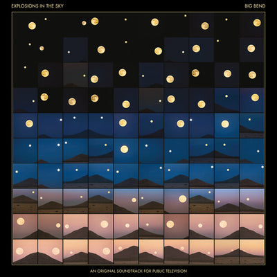 Explosions in the Sky - Big Bend (An Original Soundtrack for Public Television) (Indie Exclusive Vinyl) - Pale Blue Dot Records