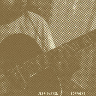 Jeff Parker - Forfolks (Indie Exclusive Vinyl)