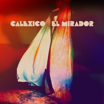 Calexico - El Mirador (iex) (metallic Gold) (Indie Exclusive Vinyl) - Pale Blue Dot Records