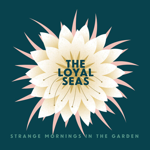 The Loyal Seas - Strange Mornings In the Garden (IEX) (Mint Pearl) (Indie Exclusive Vinyl) - Pale Blue Dot Records