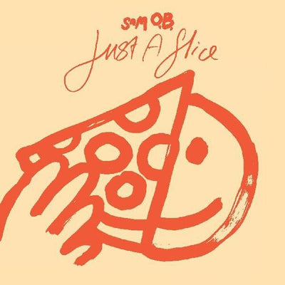 Sam O.B. - Just A Slice (Indie Exclusive Vinyl) - Pale Blue Dot Records