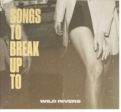 Wild Rivers - Songs to Break Up To (Vinyl LP) - Pale Blue Dot Records