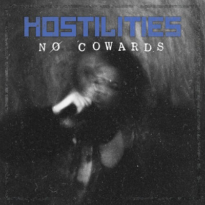 Hostilities - NØ COWARDS [Blue LP] (Indie Exclusive Vinyl)