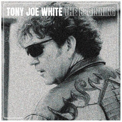 Tony Joe White - The Beginning (Indie Exclusive Vinyl) - Pale Blue Dot Records