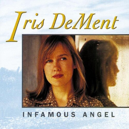 Iris DeMent - Infamous Angel (Indie Exclusive Vinyl)