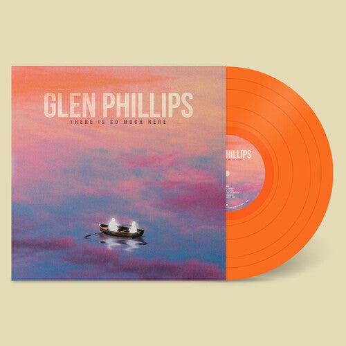 Glen Phillips - There Is So Much Here (IEX) Orange (Indie Exclusive Vinyl) - Pale Blue Dot Records