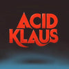 Acid Klaus - Step On My Travelator: The Imagined Career (Indie Exclusive Vinyl)