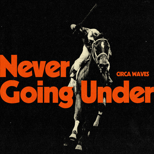 Circa Waves - Never Going Under (IEX) (Indie Exclusive Vinyl) - Pale Blue Dot Records