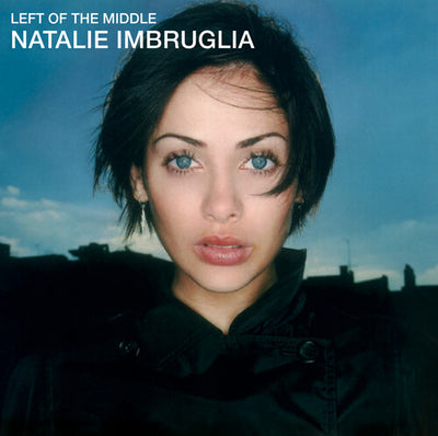 Natalie Imbruglia - Left Of The Middle (Vinyl LP) - Pale Blue Dot Records
