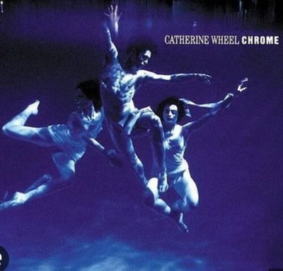 Catherine Wheel - Chrome - 180gm Vinyl + 12-inch (Vinyl LP) - Pale Blue Dot Records