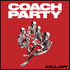 Coach Party - Killjoy (Vinyl LP) - Pale Blue Dot Records