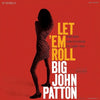 Big John Patton - Let 'Em Roll (Blue Note Tone Poet Series) (Vinyl LP)