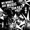 Various Artists - My Words Are Music: A Celebration Of Sun Ra's Poetry (Vinyl LP) - Pale Blue Dot Records