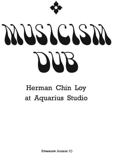 Herman Chin Loy - Musicism Dub (Vinyl LP) - Pale Blue Dot Records