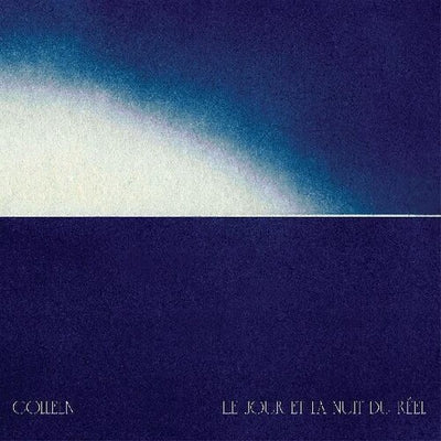 Colleen - Le Jour Et La Nuit Du Riel (Indie Exclusive Vinyl) - Pale Blue Dot Records