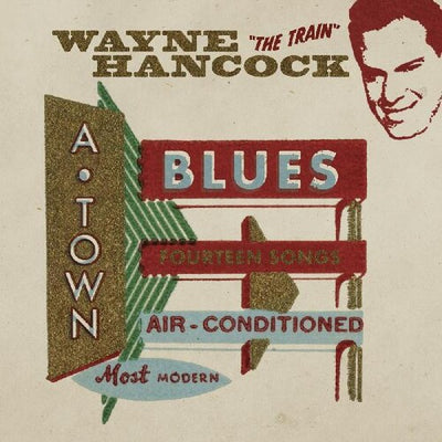 Wayne Hancock - A-town Blues (Vinyl LP) - Pale Blue Dot Records