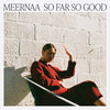 Meernaa - So Far So Good - Cloudy Clear (Vinyl LP)