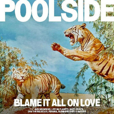 Poolside - Blame It All On Love (Indie Exclusive Vinyl) - Pale Blue Dot Records